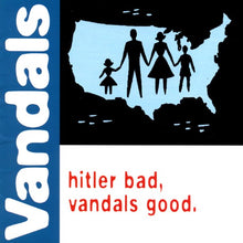 Load image into Gallery viewer, The Vandal "Hitler Bad, Vandals Good." (Colour VINYL LP)