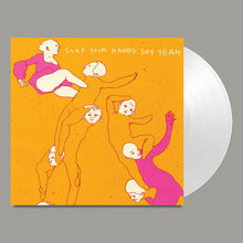 Load image into Gallery viewer, Clap Your Hands Say Yeah (White Vinyl LP)
