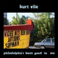 Load image into Gallery viewer, KURT VILE - PHILADELPHIA'S BEEN GOOD TO ME (2LP Vinyl)