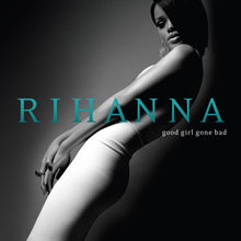 Load image into Gallery viewer, Rihanna - Good Girl Gone Bad (Vinyl 2LP)