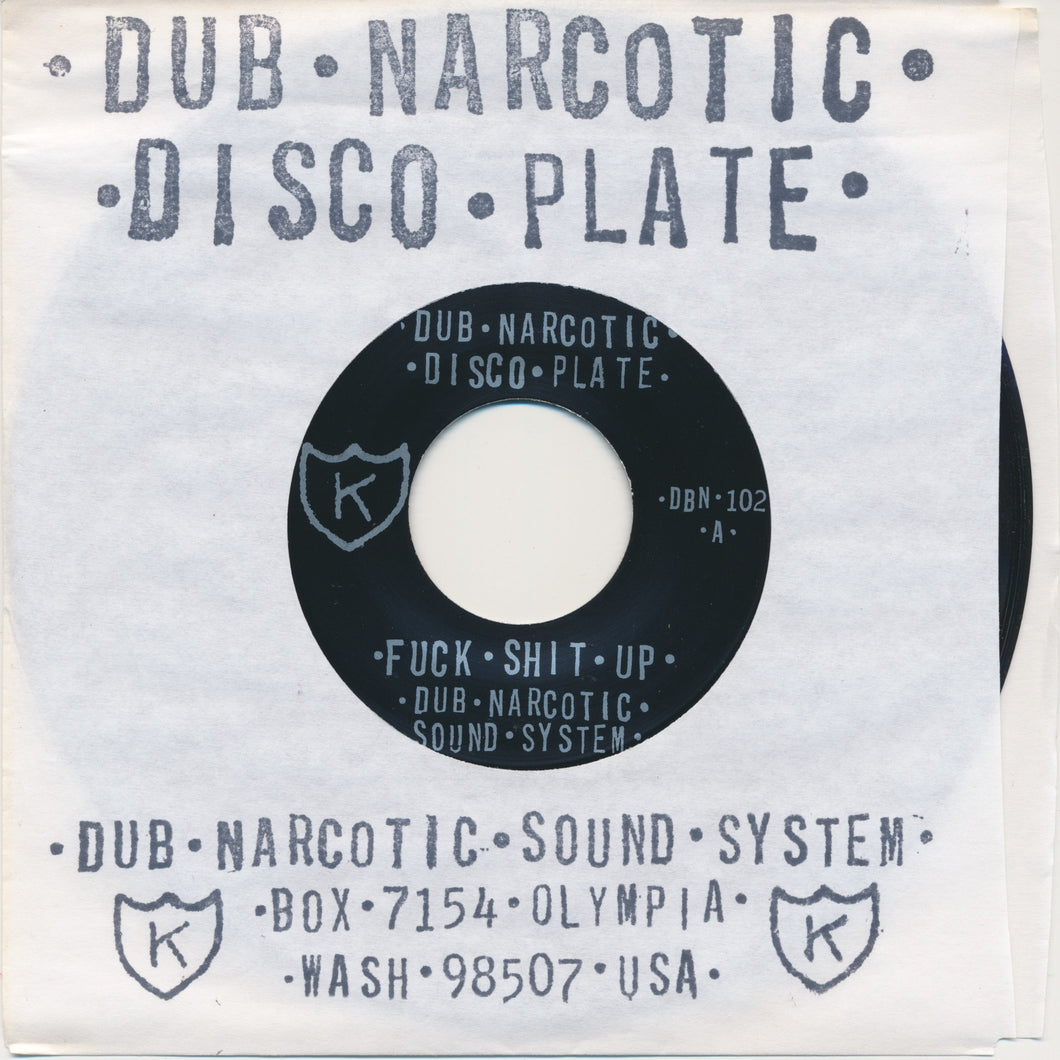 Dub Narcotic Sound System 'Fuck Shit Up' (7