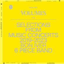 Load image into Gallery viewer, BON IVER - VOLUMES: ONE "SELECTIONS FROM MUSIC CONCERTS 2019-2023 BON IVER 6 PIECE BAND” preorder
