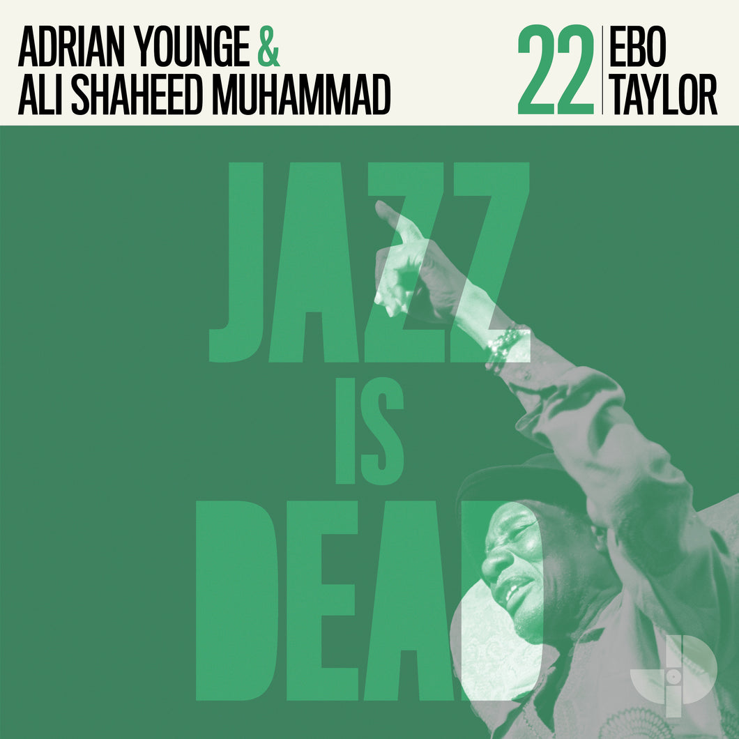 Jazz Is Dead 022 - Ebo Taylor, Adrian Younge, Ali Shaheed Muhammad (Green VINYL LP)