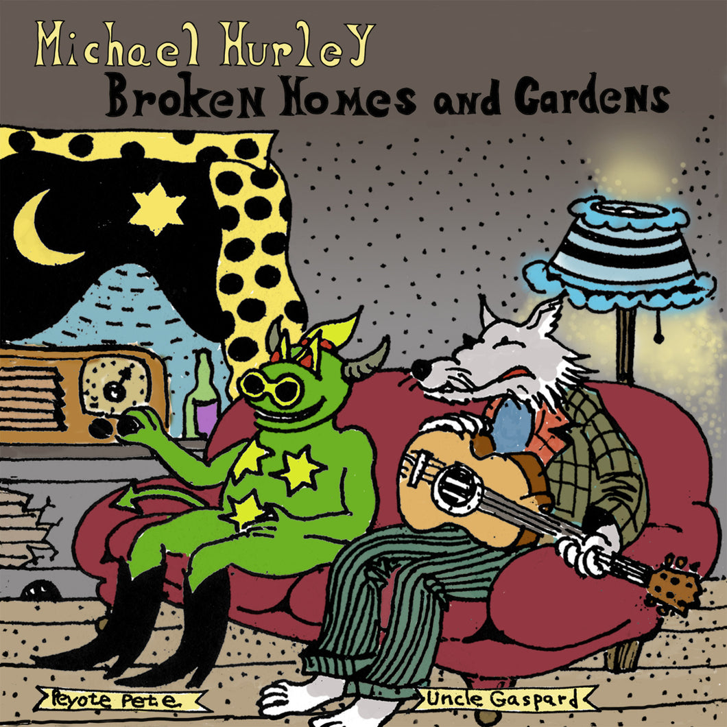 Michael Hurley - Broken Homes and Gardens (VINYL LP)
