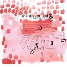 Load image into Gallery viewer, The Album Leaf 'One Day I'll Be On Time' (2LP Clear Vinyl)
