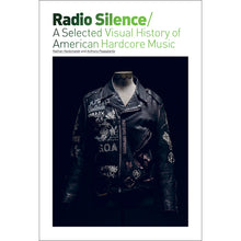 Load image into Gallery viewer, Radio Silence: A Selected Visual History Of American Hardcore Music (Expanded Edition) - Book
