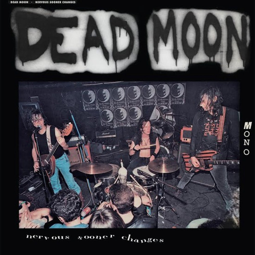 Dead Moon - Nervous Sooner Changes (Vinyl LP)