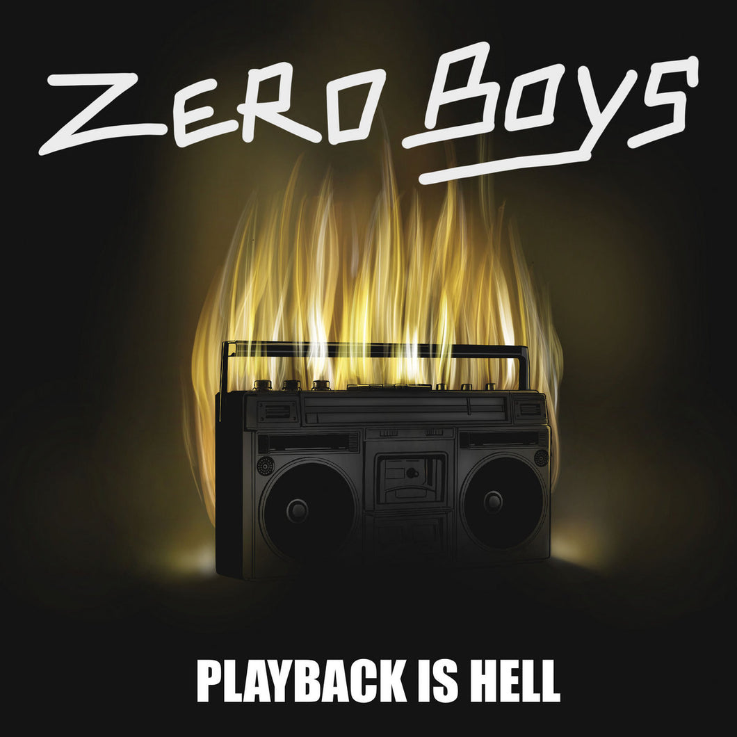 ZERO BOYS 'Playback Is Hell' VINYL LP)