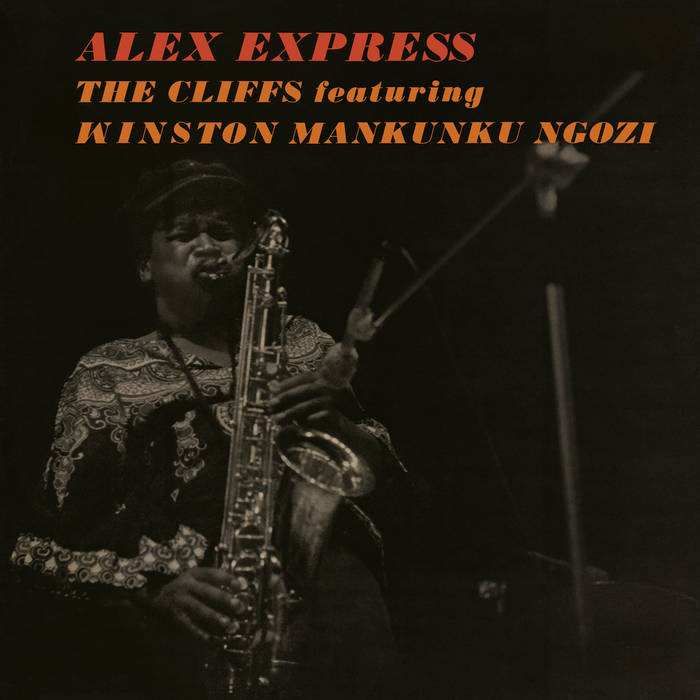 Alex Express by The Cliffs feat. Winston Mankunku Ngozi (Vinyl LP)