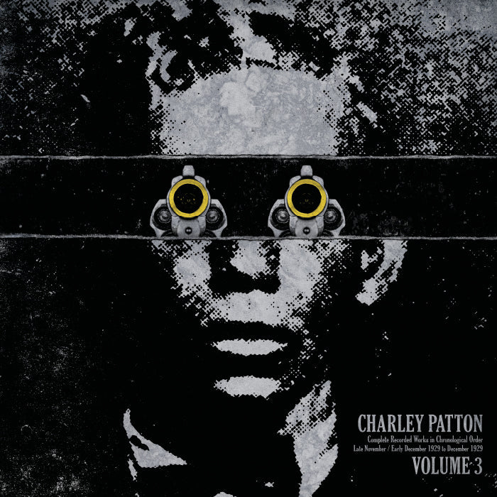 Charley Patton – Complete Recorded Works In Chronological Order Volume 3 (Ltd Ed. 180Gram Vinyl)