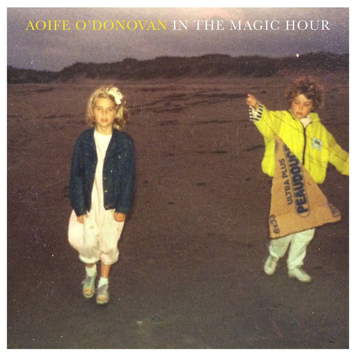 Aoife O' Donovan - In The Magic Hour (LP)
