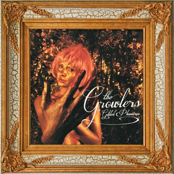 The Growlers - Gilded Pleasures (Vinyl LP)