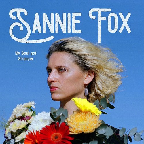 SANNIE FOX - MY SOUL GOT STRANGER (LP Vinyl)