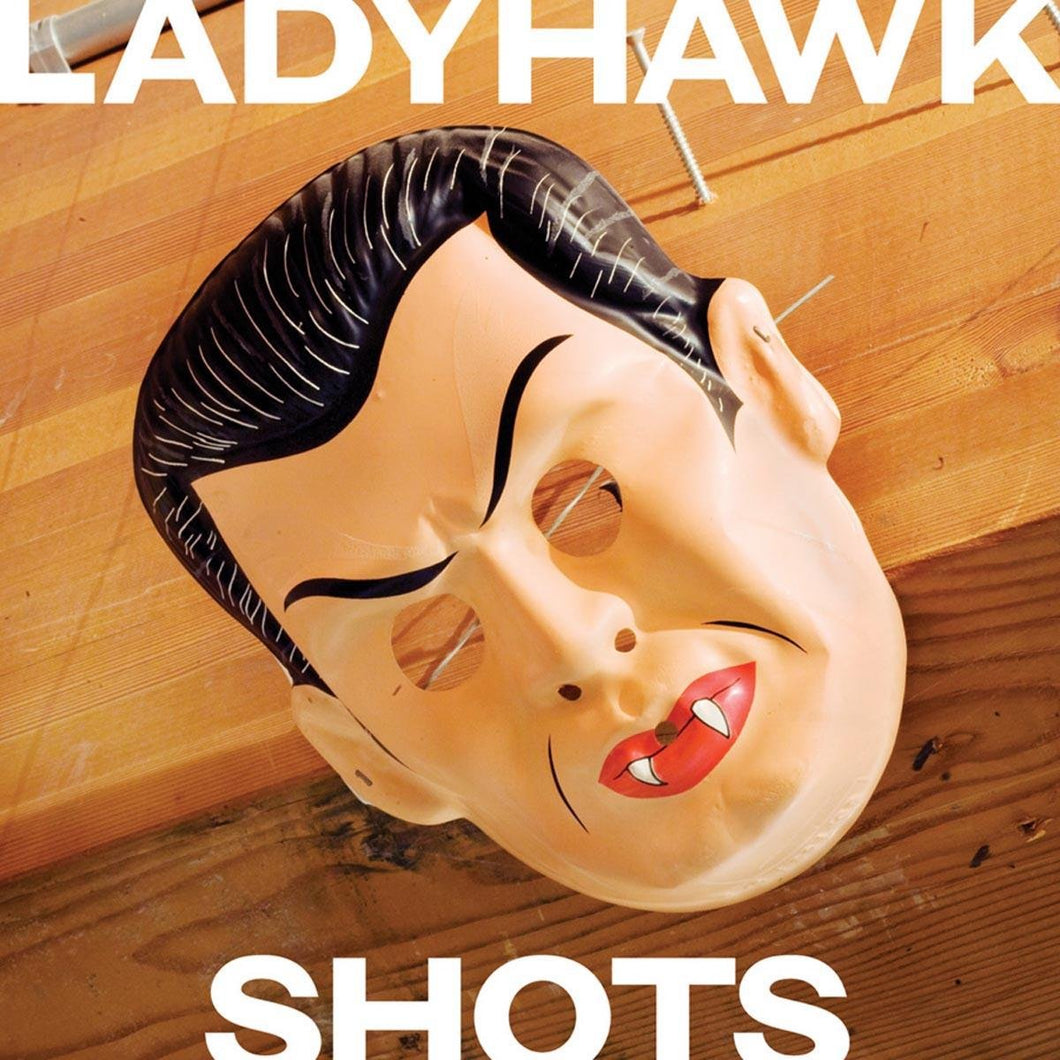 Ladyhawk - Shots (Vinyl LP)