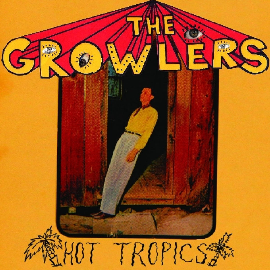 The Growlers - Hot Tropics (10