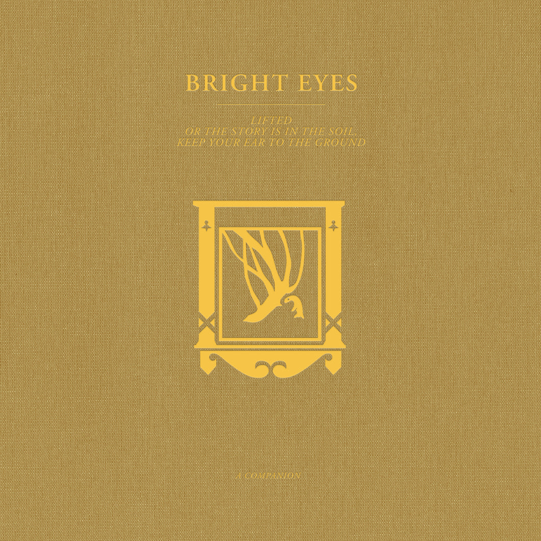 Bright Eyes -LIFTED or The Story Is in the Soil, Keep Your Ear to the Ground: A Companion (Vinyl GOLD LP)