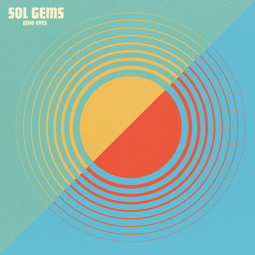 SOL GEMS - Echo Eyes b/w OKAYSHADES REMIX (Ltd. 7
