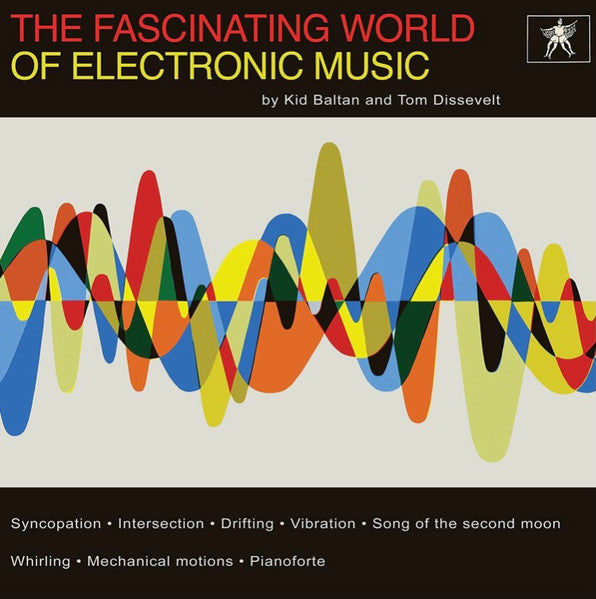 Kid Baltan and Tom Dissevelt - The Fascinating World of Electronic Music  (Vinyl LP)