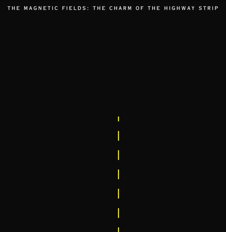 The Magnetic Fields - The Charm of the Highway Strip (LP)