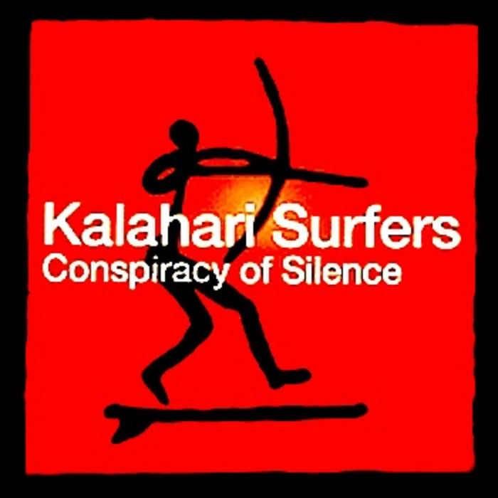 Kalahari Surfers - Conspiracy of Silence(CD)
