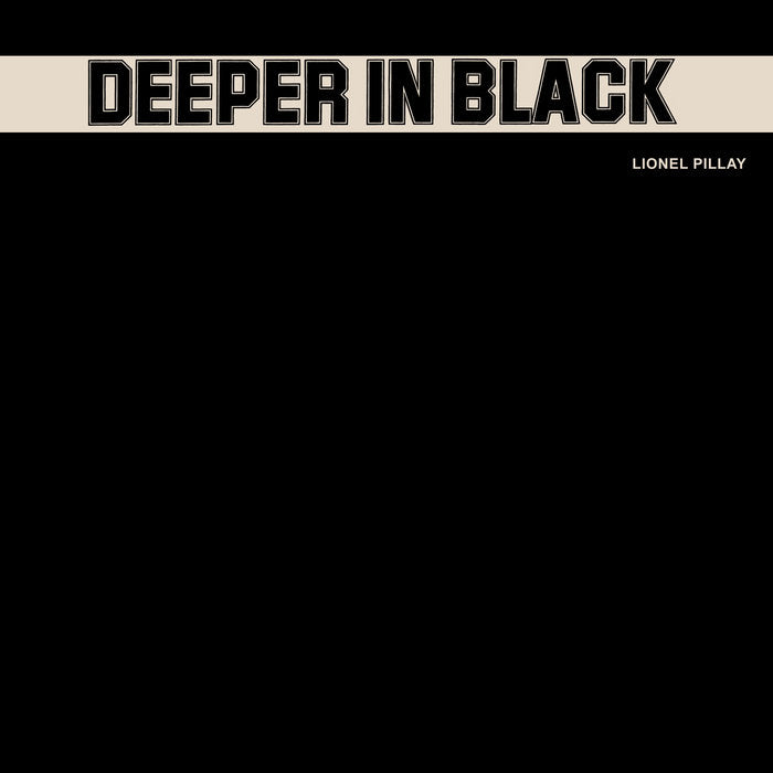 Deeper In Black by Lionel Pillay (Vinyl LP)
