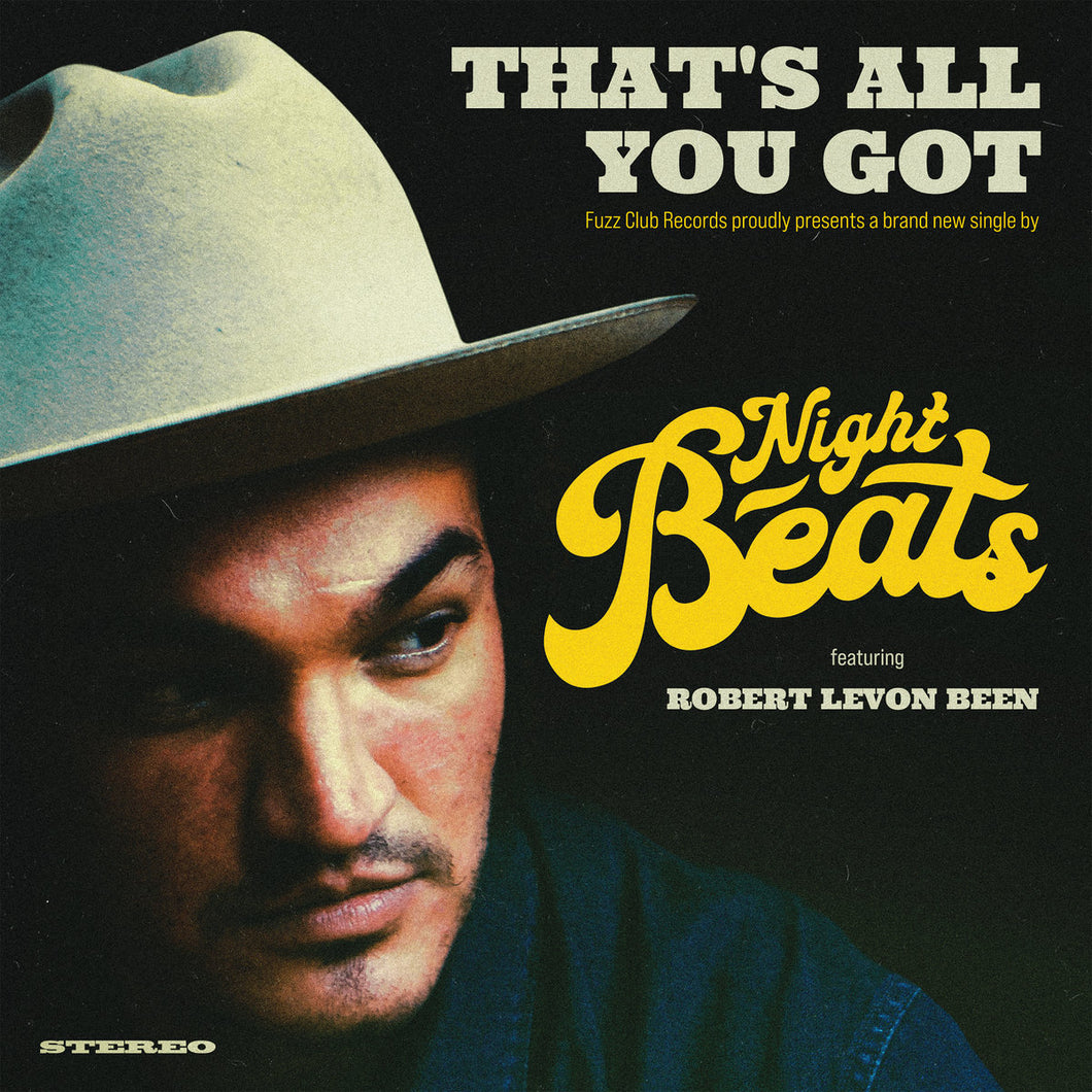 Night Beats ft. Robert Levon Been - That's All You Got (7