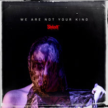 Load image into Gallery viewer, SLIPKNOT - WE ARE NOT YOUR KIND (2LP Gatefold + DL Code)
