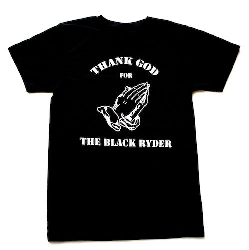 THANK GOD FOR THE BLACK RYDER - T-SHIRT - Large, Black